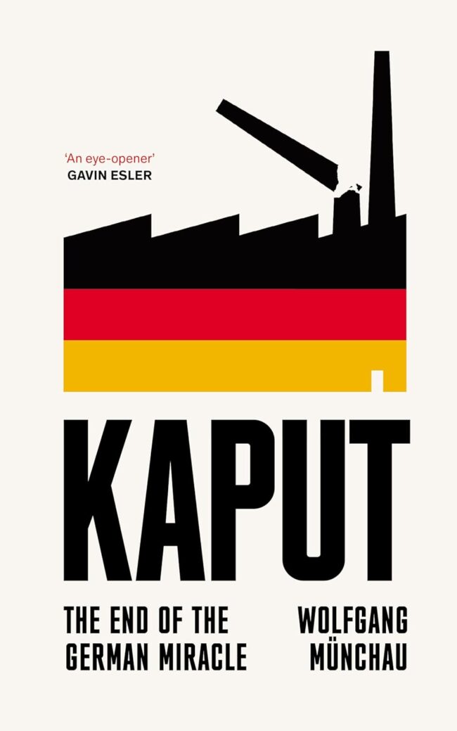 Kaput The End of the German Miracle di Wolfgang Münchau
